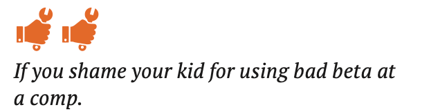 Messing up the beta is part of the escalation. Do not harm your children.